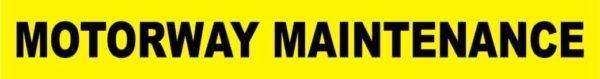 MOTORWAY MAINT 1105 x 100mm. S/ADEHSIVE STICKER